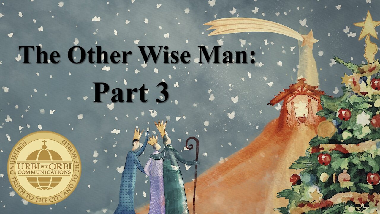 The Other Wise Man: Part 3