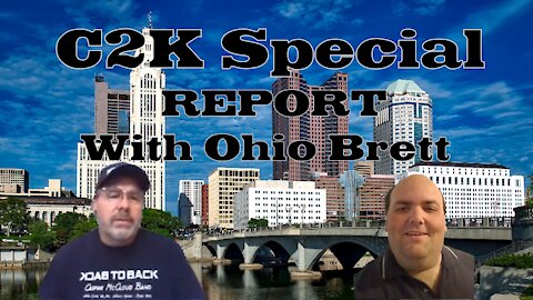 C2K Special Report with Ohio Brett