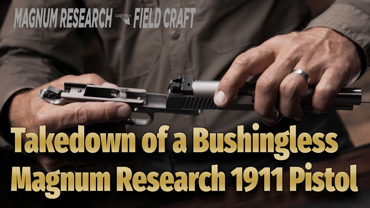 MR Field Craft: Takedown of a Bushingless Magnum Research 1911 Pistol