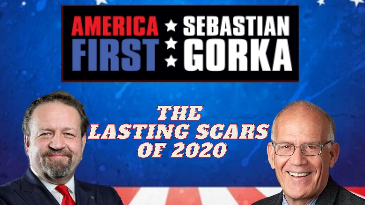 The lasting scars of 2020. Victor Davis Hanson with Sebastian Gorka on AMERICA First
