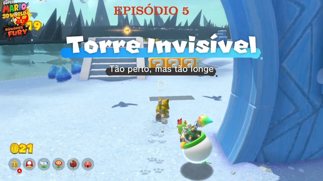 BOWSER FURY EP 5 TORRE INVISIVEL