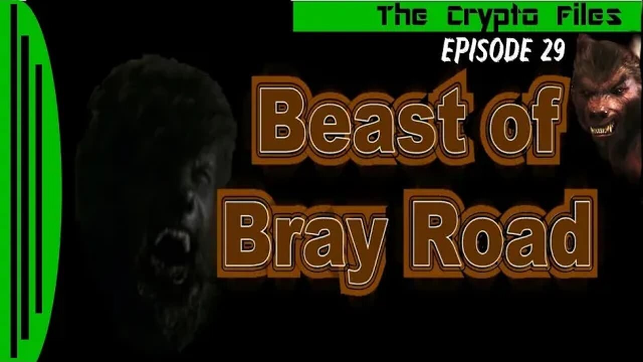 The Crypto Files | Beast Of Bray Road | Ep29