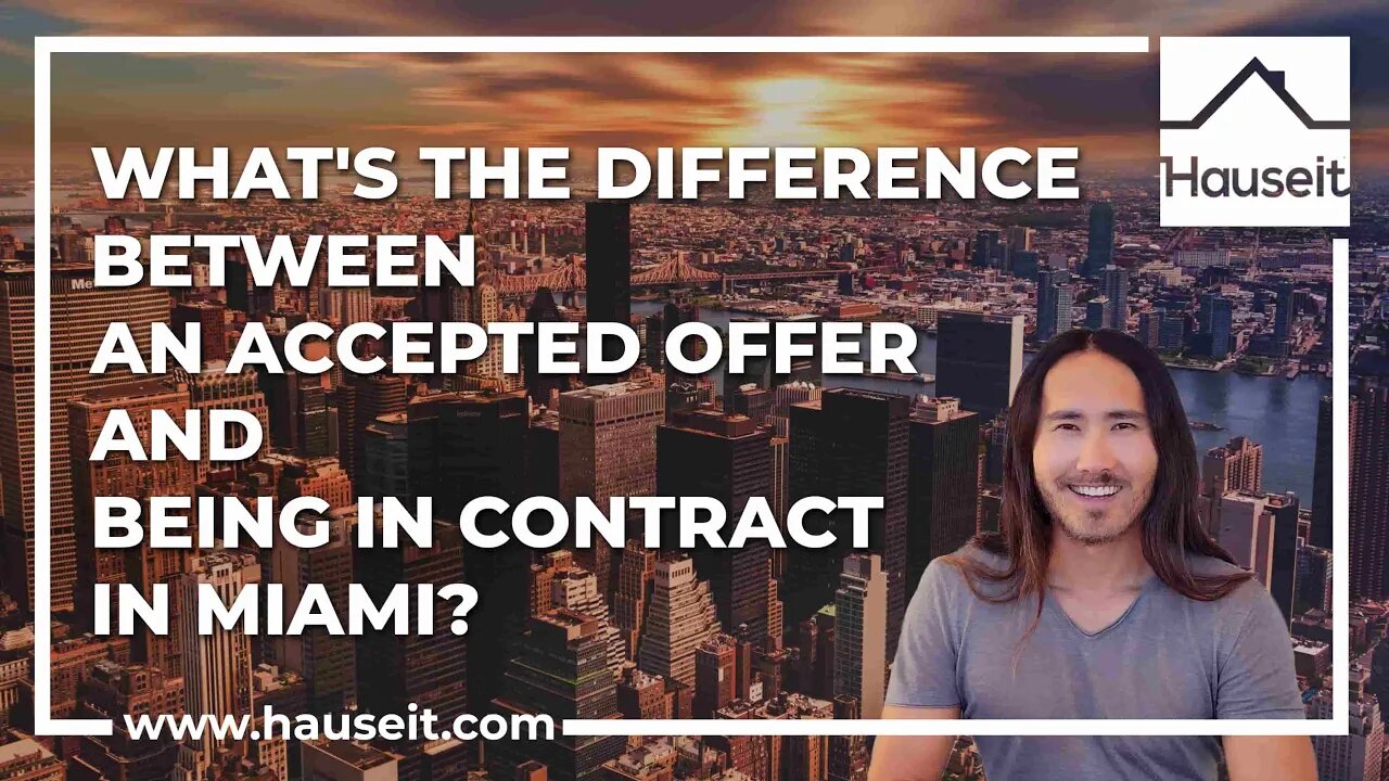 What's the Difference Between an Accepted Offer and Being In Contract in Miami?