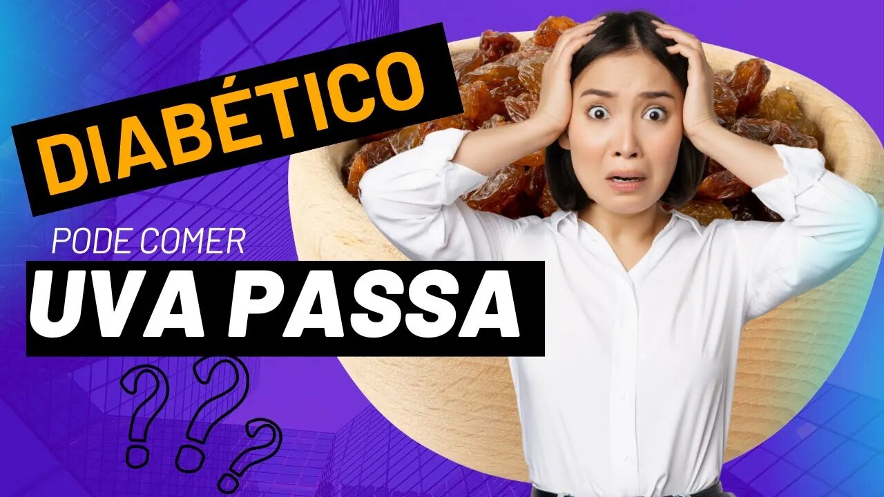 🍇Diabético pode Comer Uva Passa?