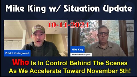 Mike King w/ PU: Who Is In Control Behind The Scenes As We Accelerate Toward November 5th!