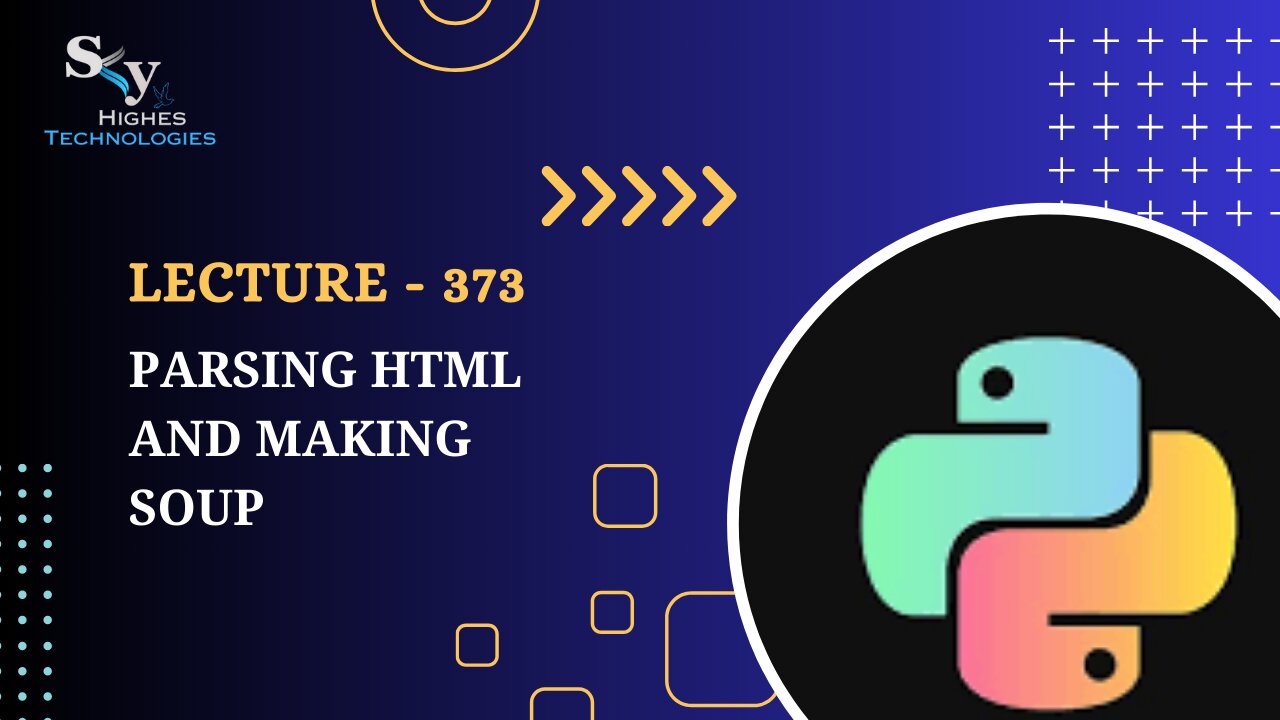373. Parsing HTML and Making Soup | Skyhighes | Python