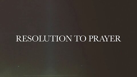 Resolution to Prayer