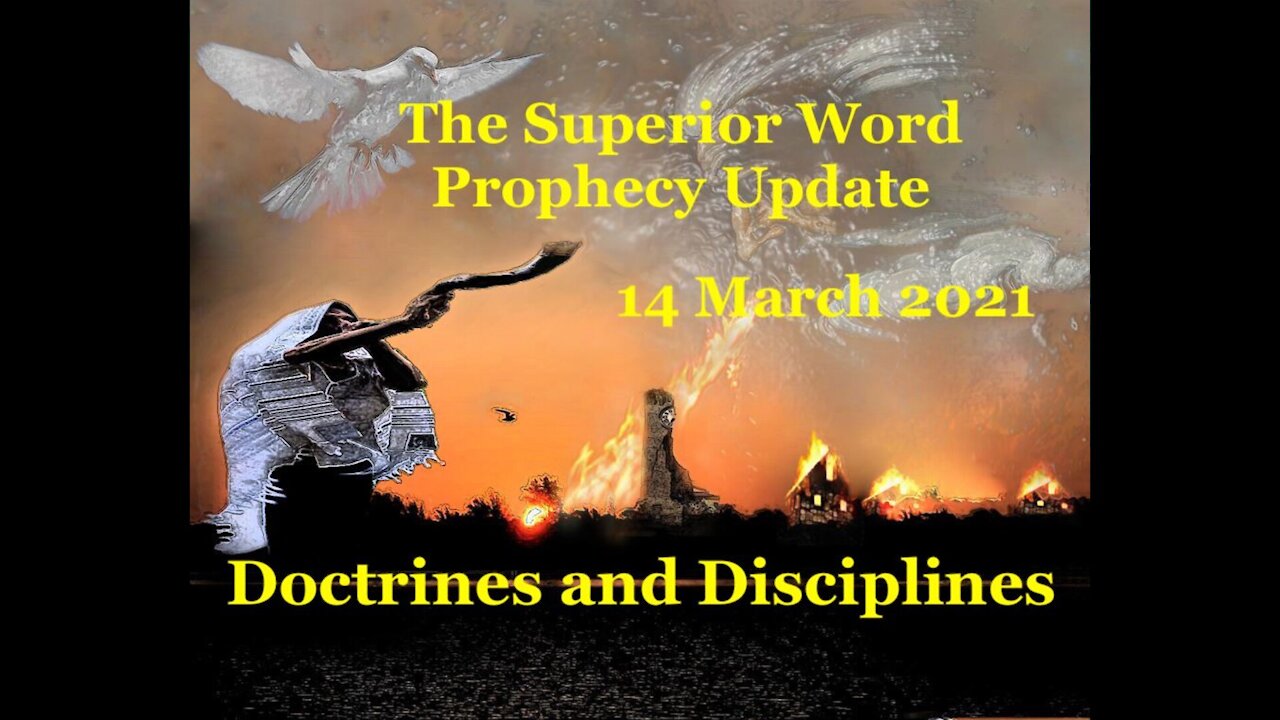 Pro-383 - Prophecy Update, 14 March 2021 (Doctrines and Disciplines)