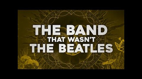 The Band Everyone Thought Was The Beatles