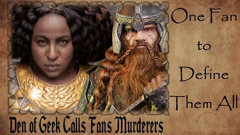 Den of Geek Calls Tolkien Fans "MASS MURDERERS"