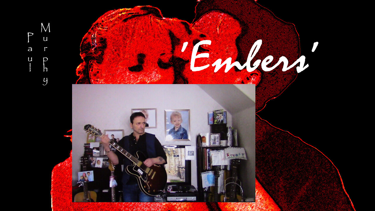 Paul Murphy - 'Embers' . Remake.