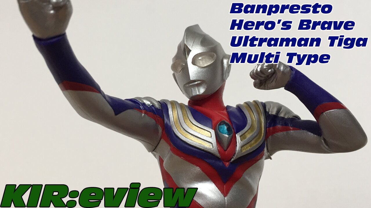 KIR:eview #28 - Banpresto Hero's Brave Ultraman Tiga Multi Type