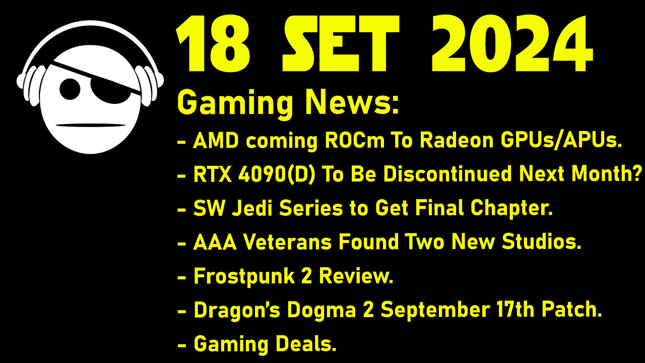 Gaming News | AMD ROCm | RTX 4090 | SW Jedi | Frostpunk 2 | Dragons Dogma 2 | 18 SET 2024