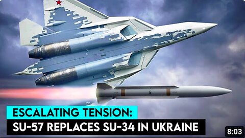 Escalation Tension: Su-57 Replacing Su-34 in Ukraine