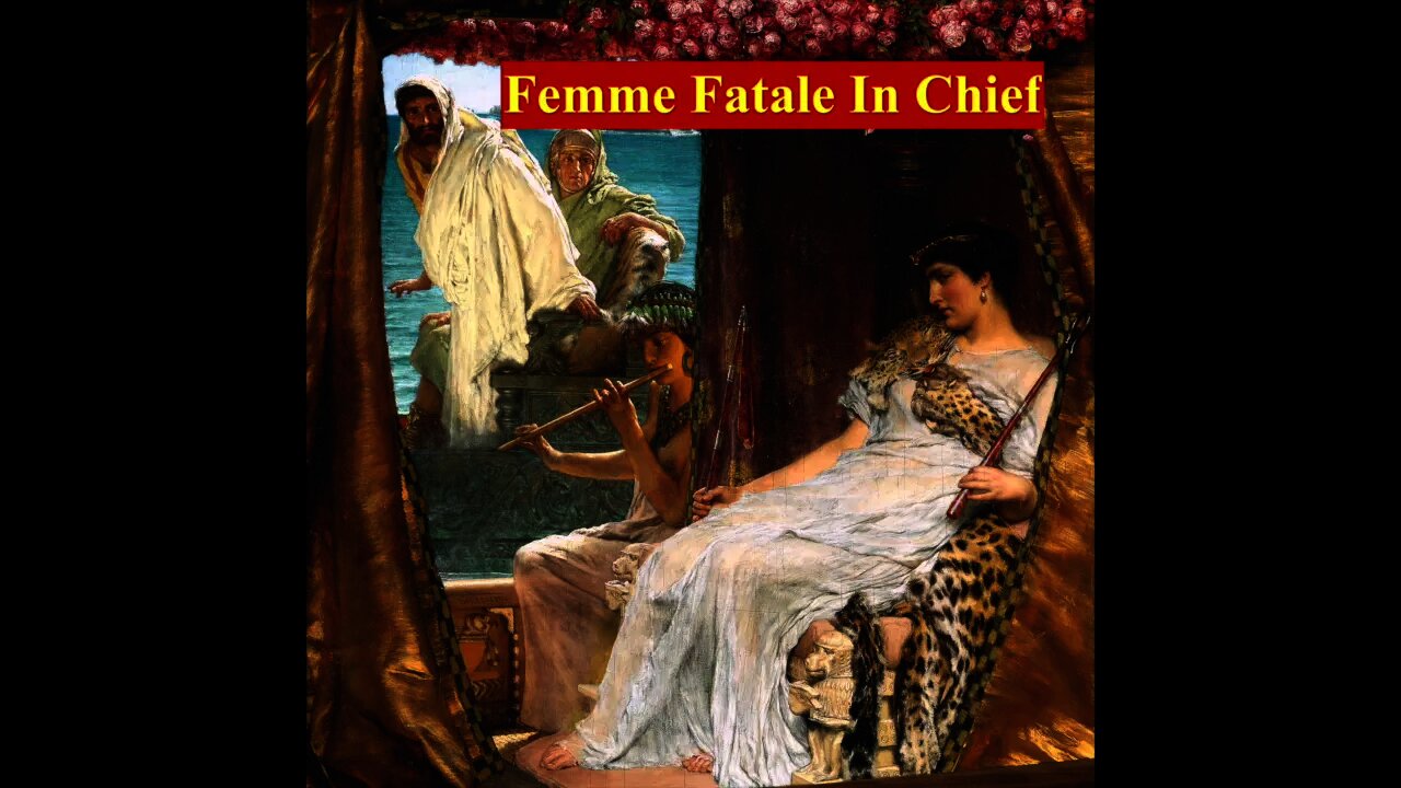 Episode 2 - Cleopatra - Femme Fatale In Chief