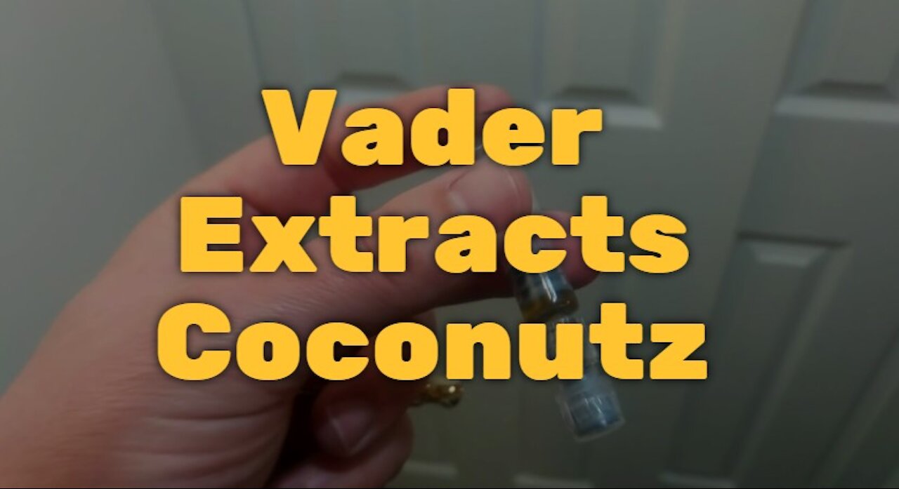 Vader Extracts Coconutz: One of the best distillate syringes I have had