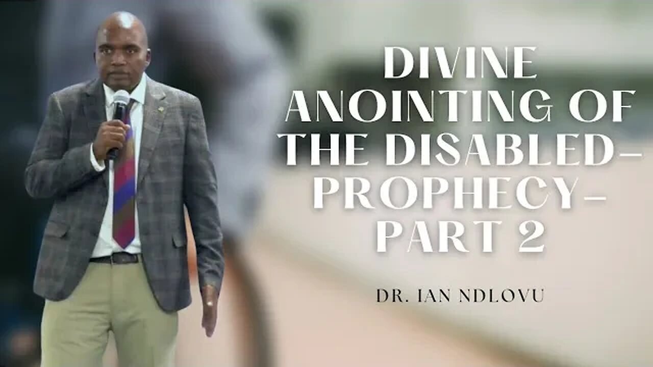 Divine anointing of the disabled-prophecy- Part 2