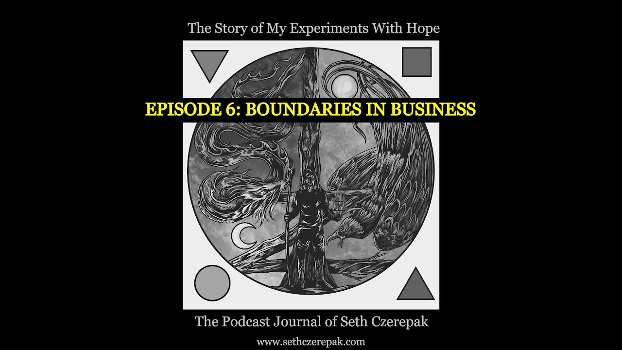 Experiments With Hope - Episode 6: Boundaries in Business