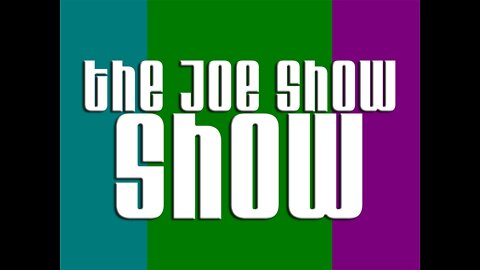 The Joe Show Show Episode #4 - "Hooked"