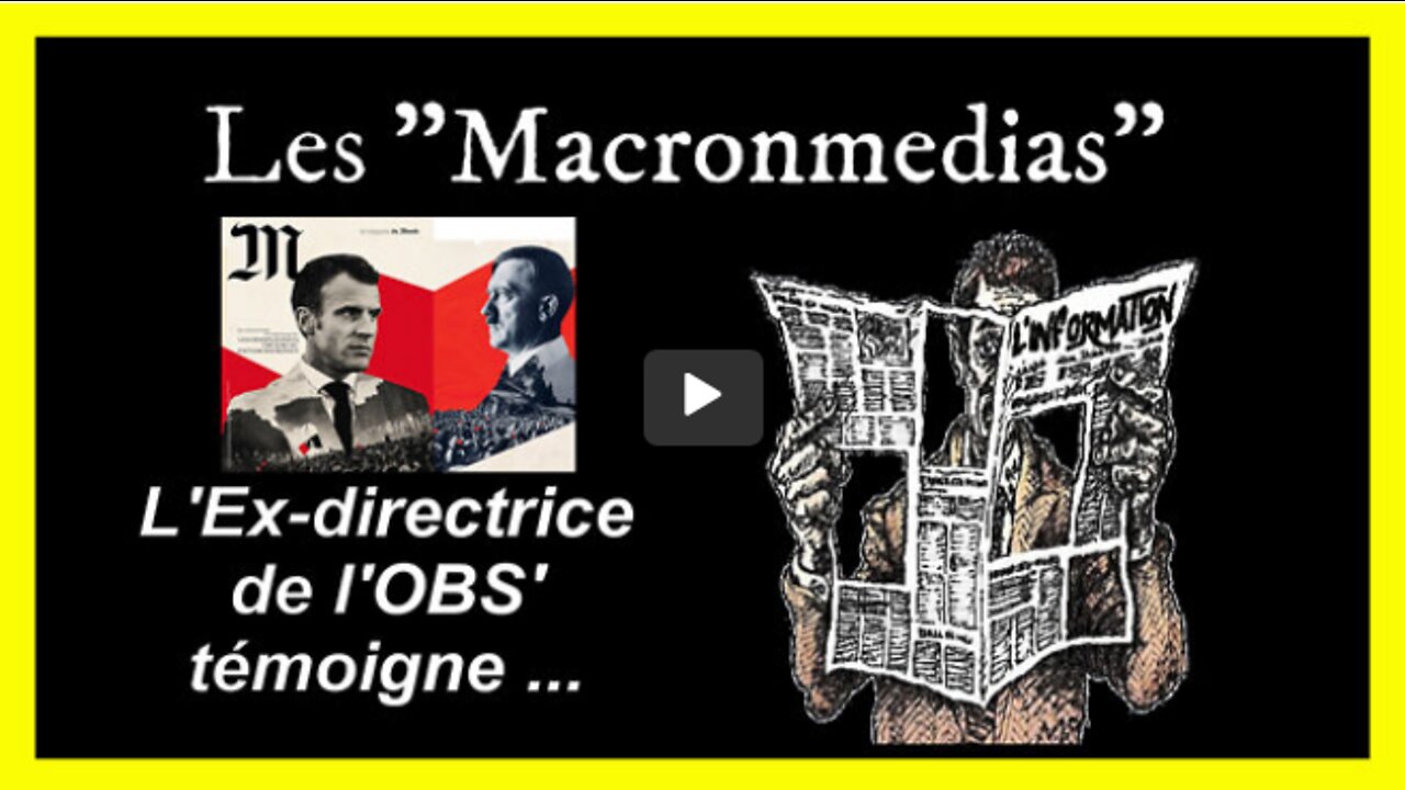 Les Medias de Propagande contrôlent l'Opinion en France.Témo