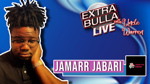 Music & The Movement w/Jamarr Jabari | Extra Bulla LIVE