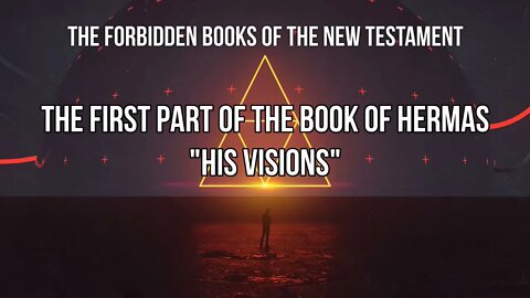 1st Book of Hermas - His Visions