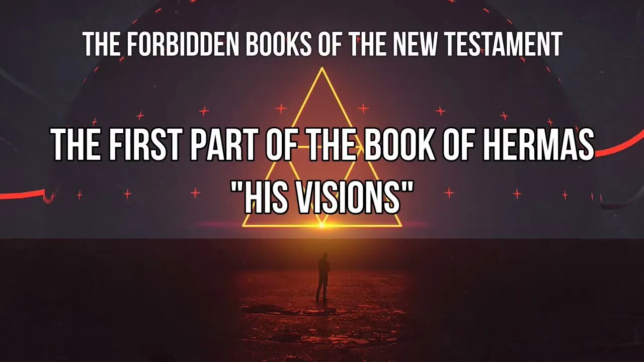 1st Book of Hermas - His Visions