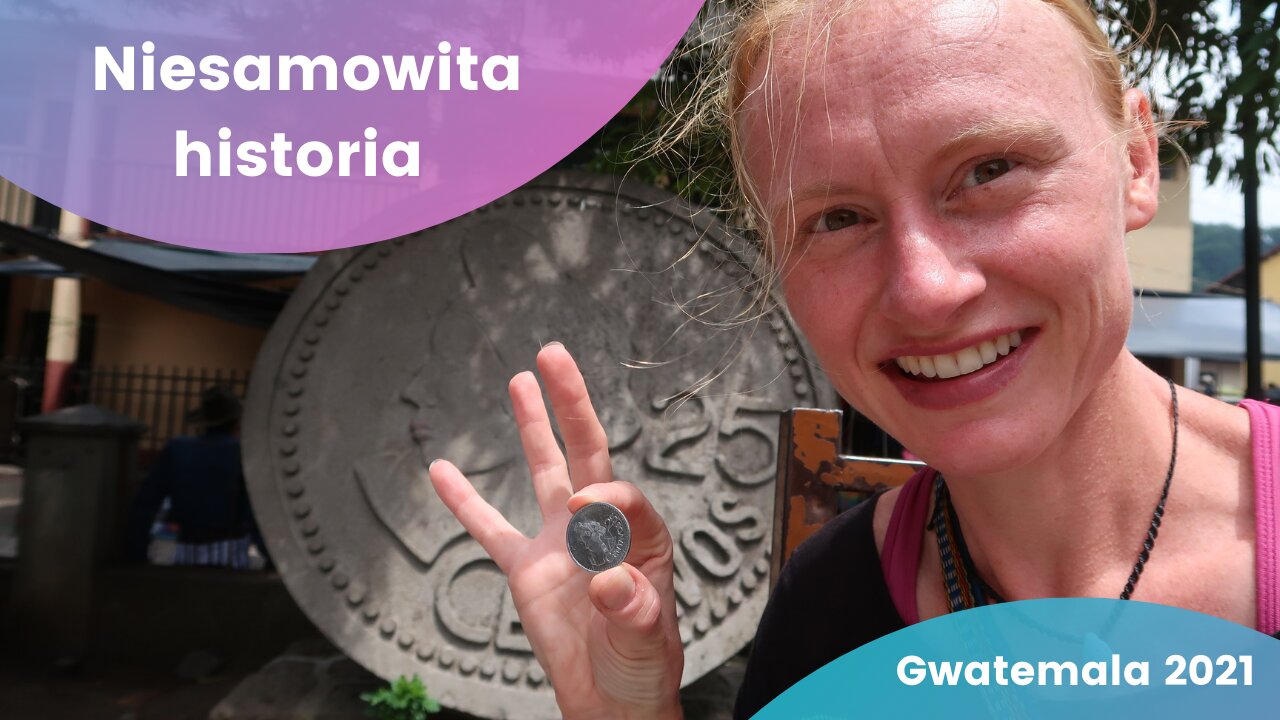 NIESAMOWITA HISTORIA KOBIETY Z GWATEMALSKIEJ 25-CENTÓWKI⏐SANTIAGO ATITLAN⏐GWATEMALA W 2021