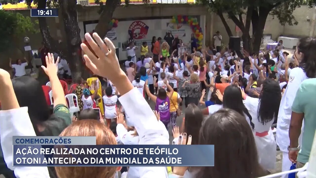 Comemorações: Ação Realizada no Centro de Teófilo Otoni Antecipa o Dia Mundial da Saúde.