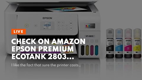 Check On Amazon Epson Premium EcoTank 2803 Series All-in-One Color Inkjet Cartridge-Free Supert...