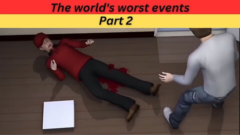 The world's worst events - part 2