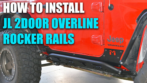 How to Install: JL 2-Door Overline Rocker Rails