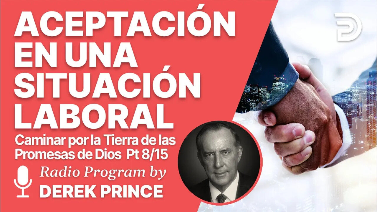 Como caminar por la tierra de las promesas de Dios 8 de 15 - Aceptación en una Situación Laboral