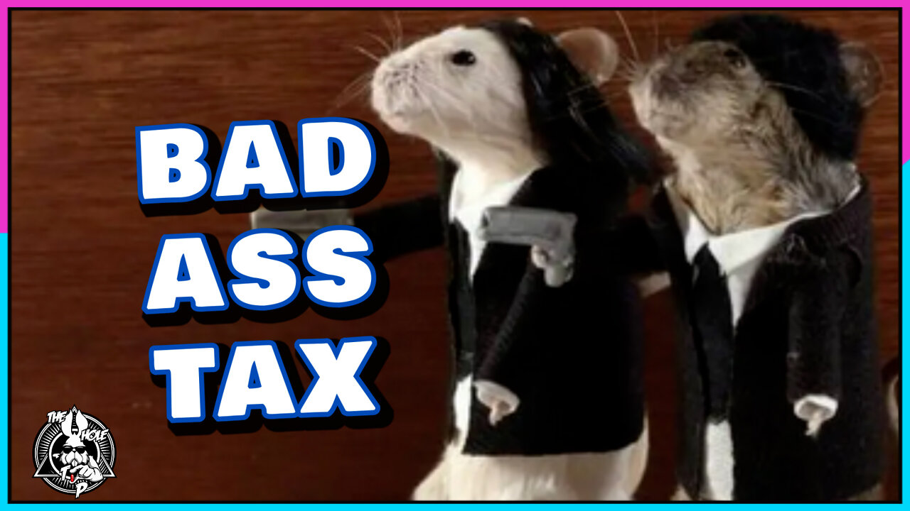 BAD ASS TAX - the Whole Tip Daily