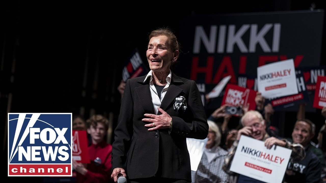 Seen and Unseen: Judge Judy stumps for Nikki Haley