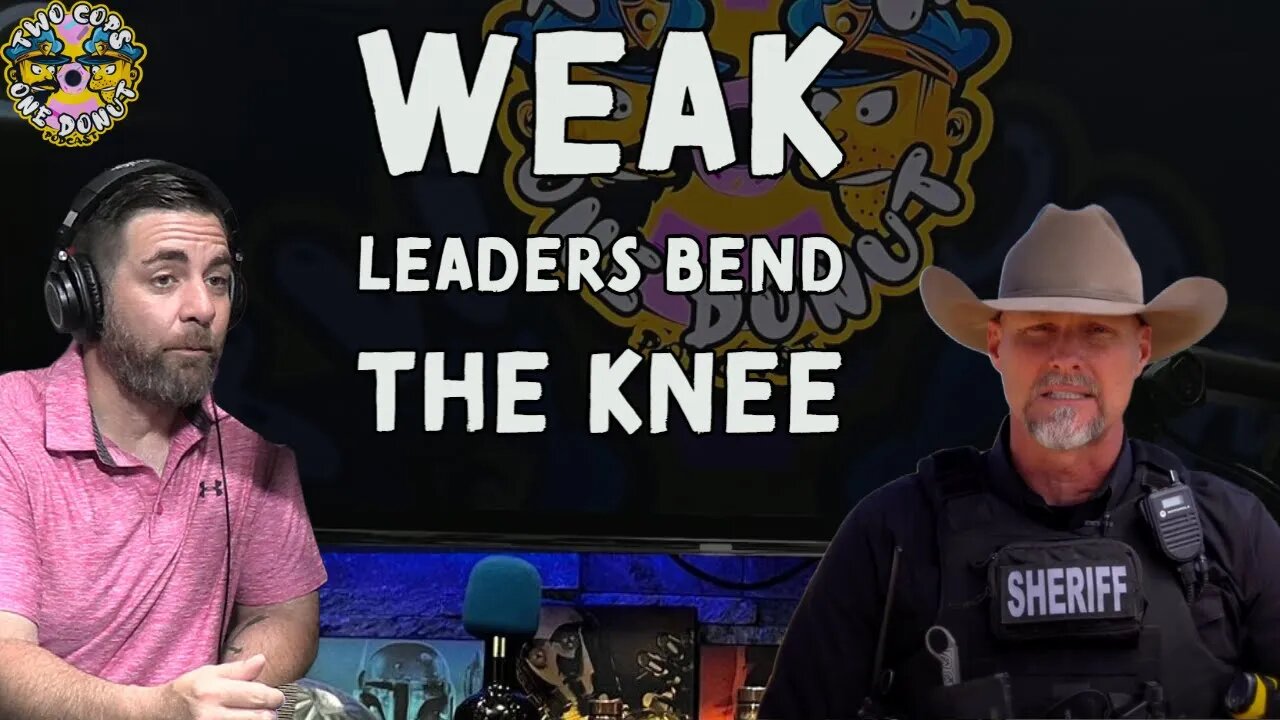 Unmasking Weak Leadership: Sheriff Mark Lamb on Current Leaders Bending the Knee to Social Pressures