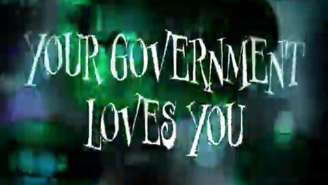 Your Government Loves You