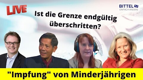 "Impfung" von Minderjährigen - Ist die Grenze endgültig überschritten? 05.08.2021