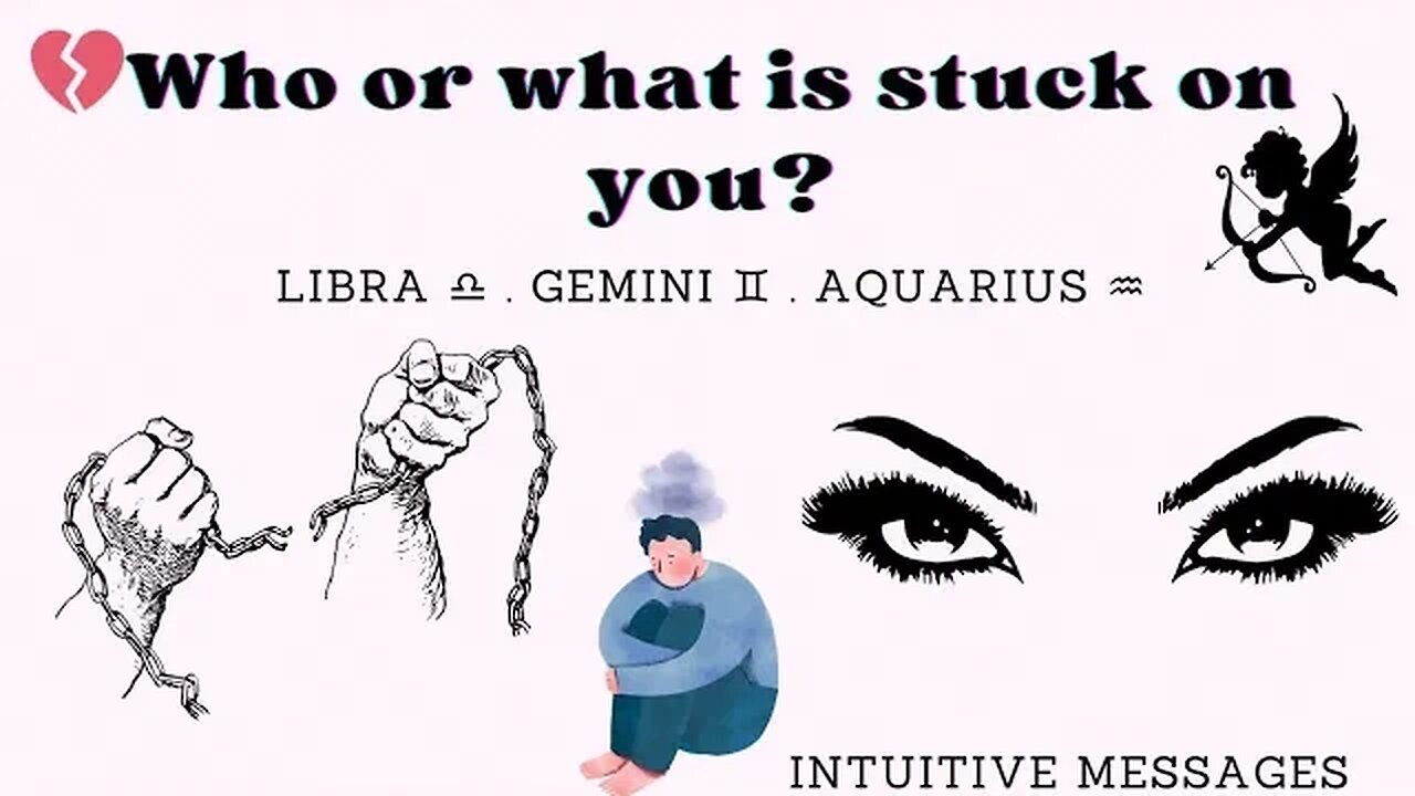 Who Or What Is Stuck On You • Pick-a-card • ♎♊♒