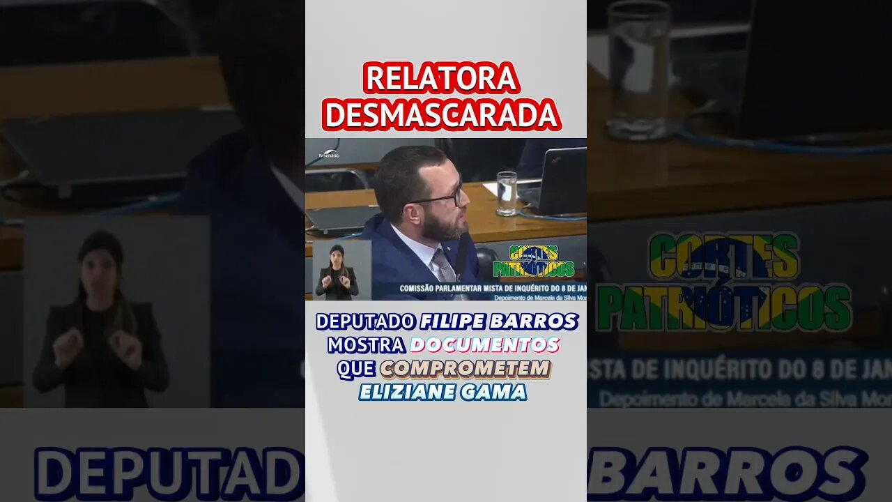 Deputado desmascara a Relatora Eliziane Gama