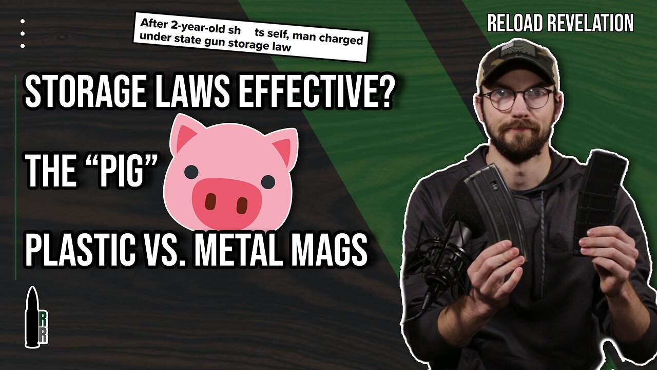 Safe Storage Laws? The "Pig", Plastic vs. Metal Magazines — R&R