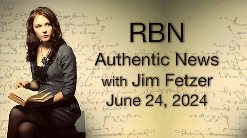 RBN Authentic News (24 June 2024)