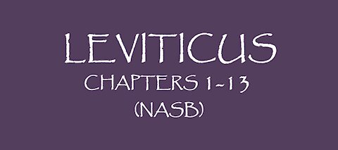 Leviticus chapters 1-13 (NASB)