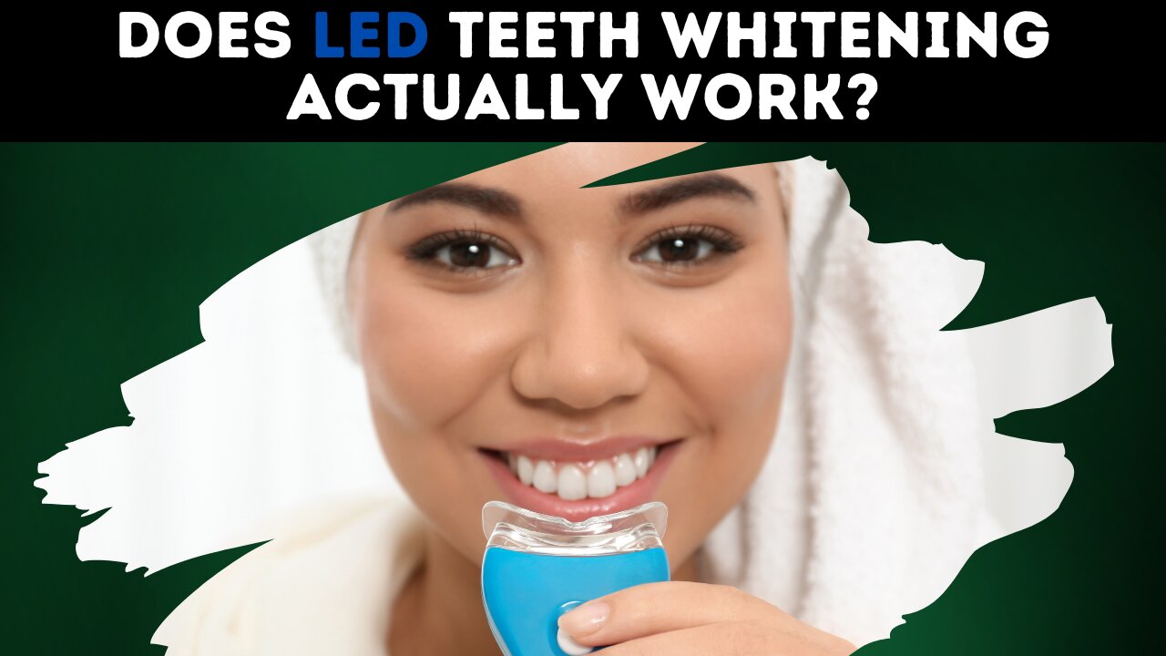 Does LED Teeth Whitening Actually Work