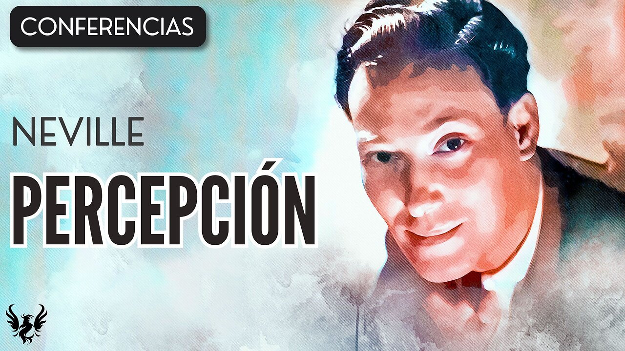 💥 NEVILLE GODDARD ❯ Percepcion ❯ CONFERENCIA COMPLETA 📚