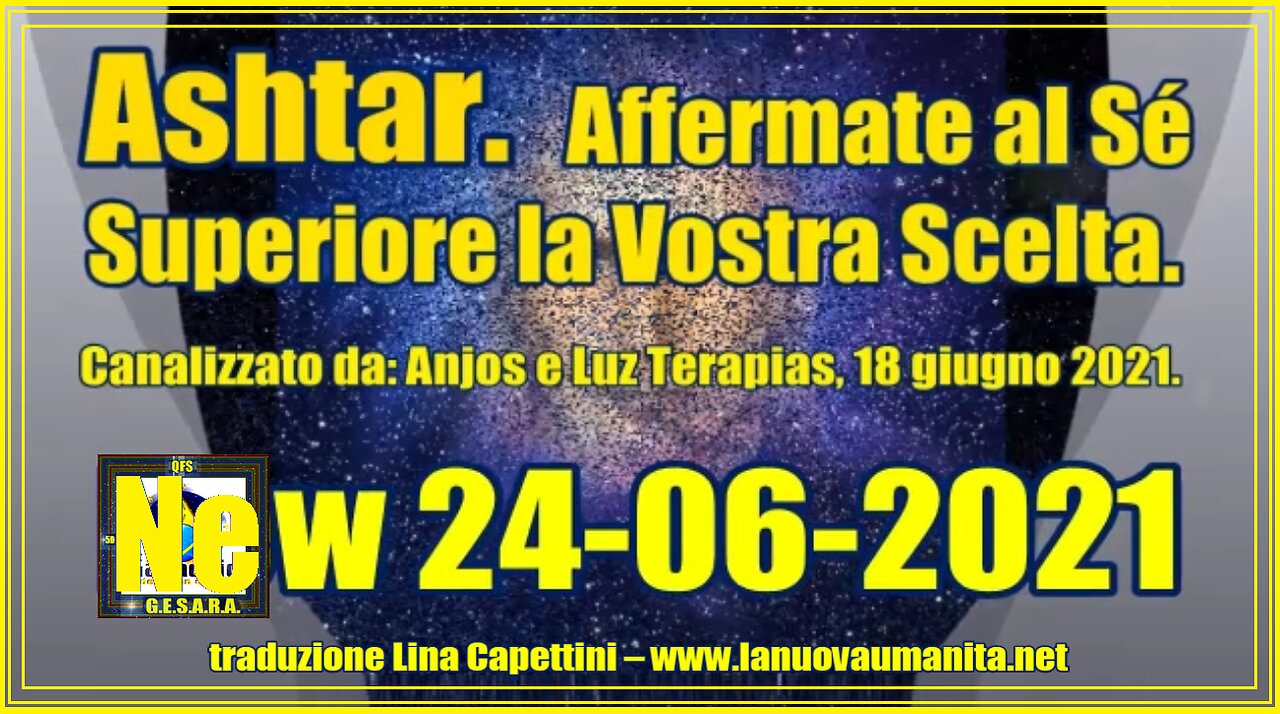 Ashtar. Affermate al Sé Superiore la Vostra Scelta.