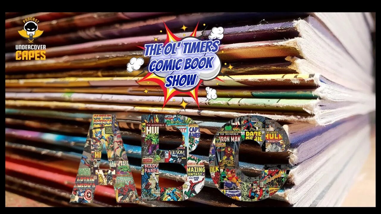 The Ol’ Timers Comic Book Show! Ep #36