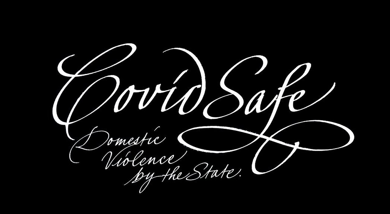 Documentary: "COVID Safe Domestic Violence By The State"