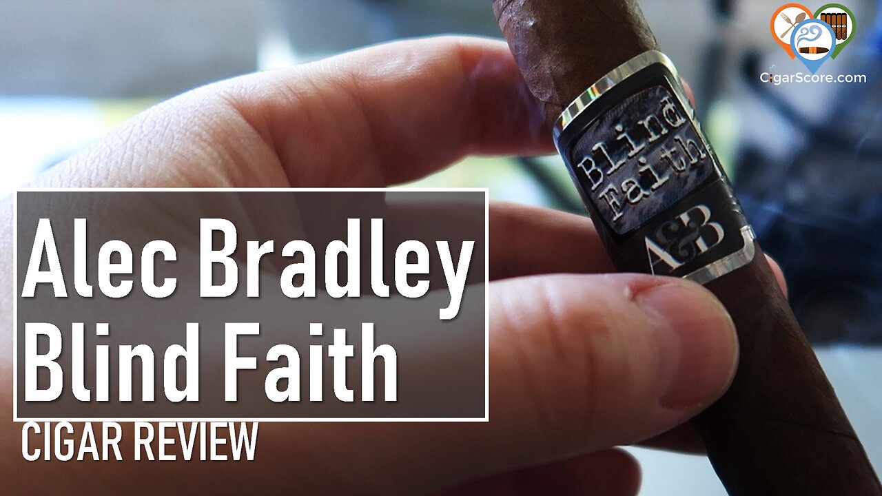 Worth Your TRUST? The Alec & Bradley BLIND FAITH Robusto - CIGAR REVIEWS by CigarScore