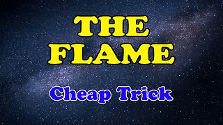 The Flame Karaoke Version as Popularized by Cheap Trick